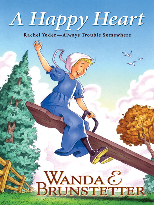 Title details for A Happy Heart by Wanda E. Brunstetter - Available